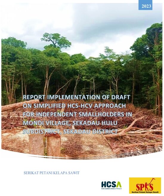 Report Implementation of Draft on Simplified HCS-HCV Approach for Independent Smallholders in Mondi Village, Sekadau Hulu Subdistrict, Sekadau District